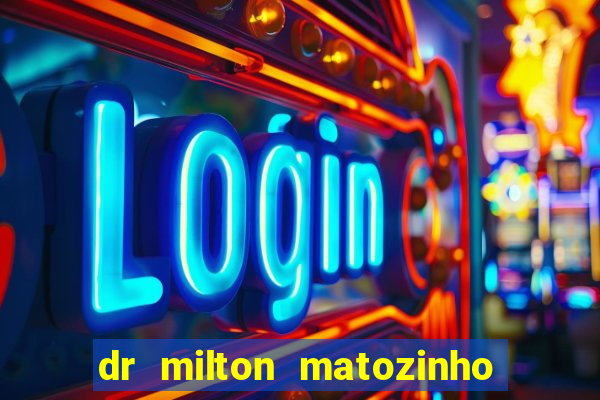 dr milton matozinho urologista santos